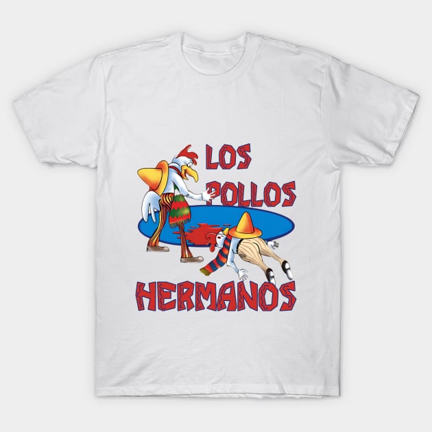 Los Pollos Hermanos T-Shirt by Ubold